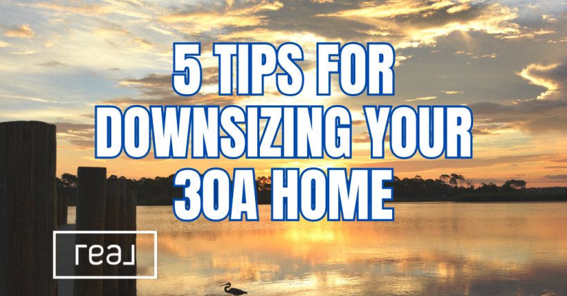 5 Ways to Downsizing Your 30A Home Without Losing Comfort